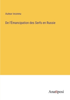Paperback De l'Émancipation des Serfs en Russie [French] Book