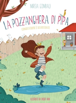 Hardcover La pozzanghera di Pipa: Condividere è divertente [Italian] Book