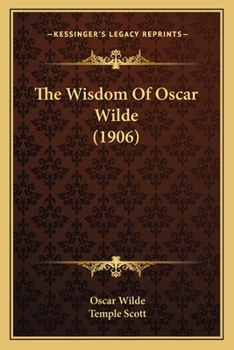 Paperback The Wisdom Of Oscar Wilde (1906) Book
