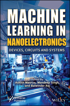 Hardcover Machine Learning in Nanoelectronics: Devices, Circuits and Systems Book