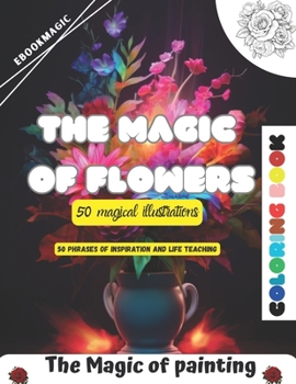 The Magic of Flowers: 50 unique illustrations