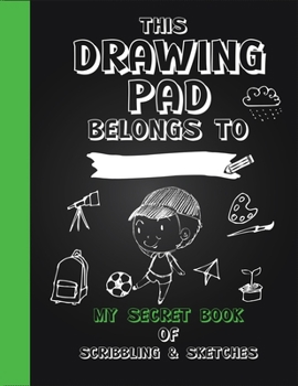 Paperback Drawing Pad! My Secret Book of Scribbling's and Sketches: Sketchbook for Kids, Large Blank Pages 8.5x11 110 pages for Drawing, Sketching & Crayon Colo Book