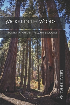 Paperback Wicket in the Woods: Poetry Inspired by the Sequoias Book