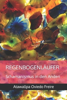 Paperback Regenbogenläufer: Schamanismus in den Anden [German] Book