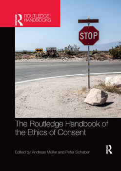 Paperback The Routledge Handbook of the Ethics of Consent Book
