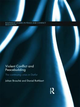 Hardcover Violent Conflict and Peacebuilding (Routledge Studies in Peace and Conflict Resolution) Book