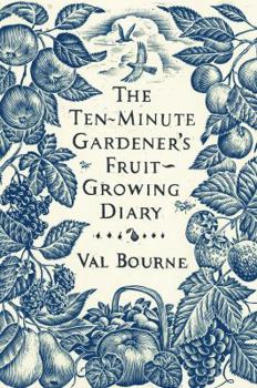 Hardcover The Ten-Minute Gardener's Fruit-Growing Diary Book