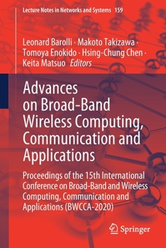 Paperback Advances on Broad-Band Wireless Computing, Communication and Applications: Proceedings of the 15th International Conference on Broad-Band and Wireless Book