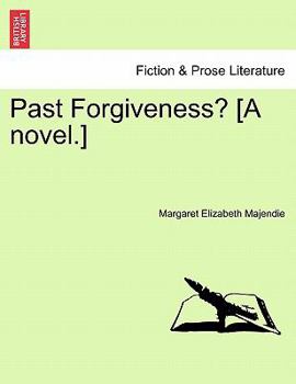 Paperback Past Forgiveness? [A Novel.] Book