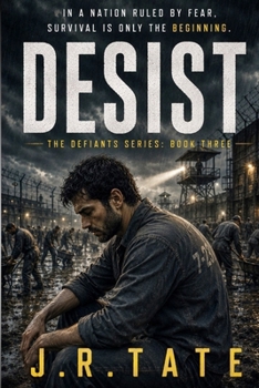 Paperback Desist: A Dystopian Novel (The Defiants Series Book 3) Book