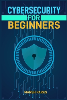Paperback Cybersecurity for Beginners: Protect Your Digital Life with Essential Skills and Best Practices (2024 Beginner Guide) Book