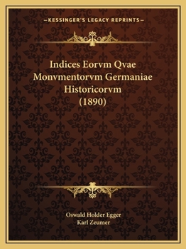 Paperback Indices Eorvm Qvae Monvmentorvm Germaniae Historicorvm (1890) [Latin] Book