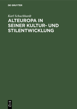 Hardcover Alteuropa in seiner Kultur- und Stilentwicklung [German] Book