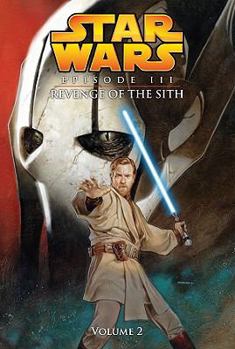 Star Wars: Episode III - Revenge of the Sith, Volume 2 - Book #2 of the Star Wars Episode III: Revenge of the Sith