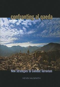 Hardcover Confronting Al Qaeda: New Strategies to Combat Terrorism Book