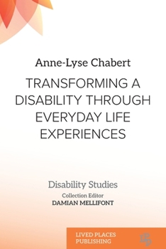 Paperback Transforming a Disability Through Everyday Life Experiences Book