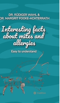 Hardcover Interesting facts about mites and allergies: Easy to understand Book