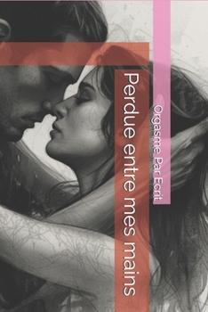 Paperback Perdue entre mes mains [French] Book