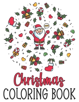 Christmas Coloring Book: An Adult Coloring Book Featuring A Wonderful Collection Christmas Designs