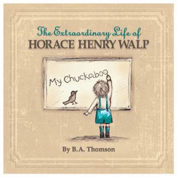Paperback The Extraordinary Life of Horace Henry Walp Book
