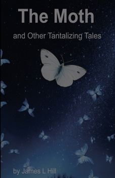 Paperback The Moth and Other Tantalizing Tales Book
