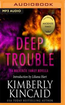 Deep Trouble - Book #10.4 of the MacKenzie Family