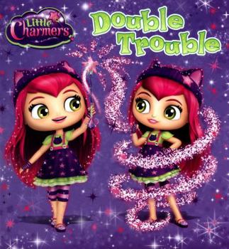 Paperback Little Charmers: Double Trouble Book