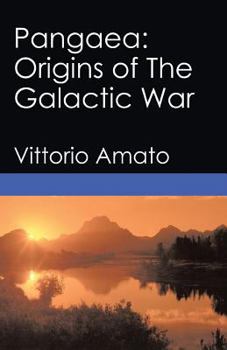 Paperback Pangaea: Origins of The Galactic War Book