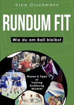 Paperback Rundum Fit: Wie du am Ball bleibst [German] Book