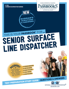 Paperback Senior Surface Line Dispatcher (C-728): Passbooks Study Guide Volume 728 Book