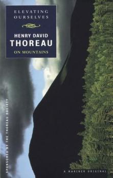 Paperback Elevating Ourselves: Thoreau on Mountains Book
