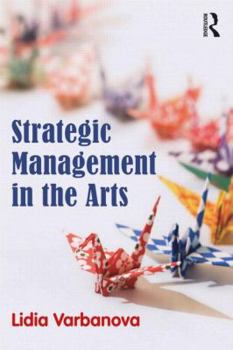 Paperback Strategic Management in the Arts Book