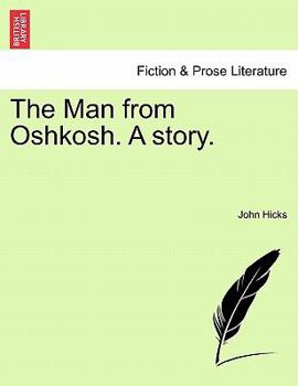 Paperback The Man from Oshkosh. a Story. Book