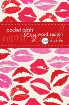 Paperback Pocket Posh Sexy Word Search: 100 Puzzles Book