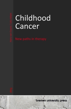Paperback Childhood Cancer: New paths in therapy Book