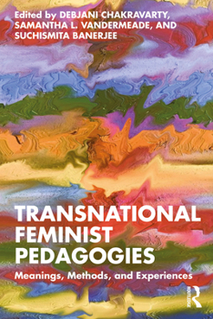 Paperback Transnational Feminist Pedagogies: Meanings, Methods, and Experiences Book