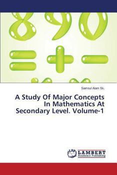 Paperback A Study Of Major Concepts In Mathematics At Secondary Level. Volume-1 Book