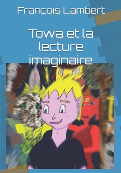 Paperback Towa et la lecture imaginaire [French] Book