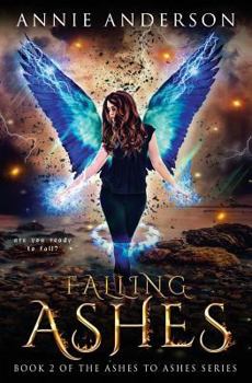 Falling Ashes - Book #2 of the Phoenix Rising