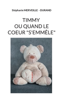Paperback Timmy ou quand le coeur s'emmêle [French] Book