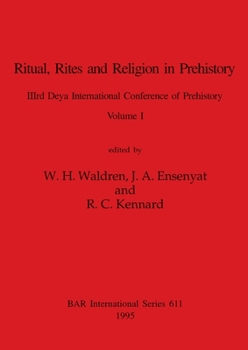 Paperback Ritual, Rites and Religion in Prehistory, Volume I Book