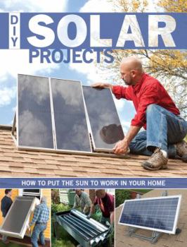Paperback DIY Solar Projects: How to Put the Sun to Work in Your Home Book