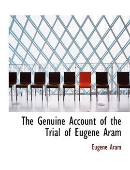Paperback The Genuine Account of the Trial of Eugene Aram Book