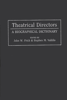 Hardcover Theatrical Directors: A Biographical Dictionary Book