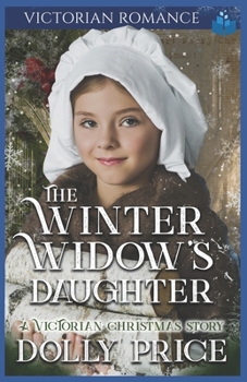 Paperback The Winter Widow's Daughter: Victorian Romance Book