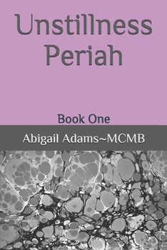 Paperback Unstillness: Periah: Book One Book