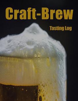 Paperback Craft-Brew Tasting Log: A Book for Beer Lovers Book