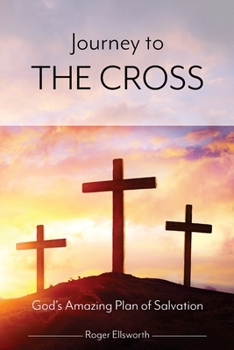 Paperback Journey to the Cross: God's Amazing Plan of Salvation Book