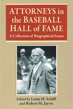 Paperback Attorneys in the Baseball Hall of Fame: A Collection of Biographical Essays Book