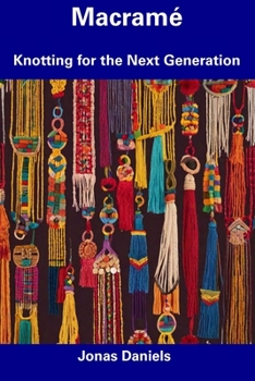Paperback Macramé: Knotting for the Next Generation Book